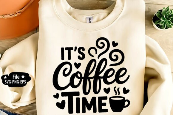 It's Coffee Time SVG